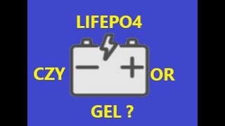 LIFEPO4 czyor GEL Co wybrać  What to choose [upl. by Amaerd]