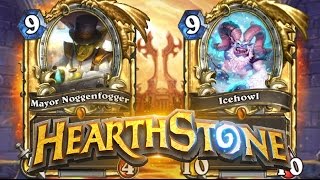 【Icehowl vs Mayor Noggenfogger】HearthstoneMean Streets of Gadgetzan [upl. by Antoine223]