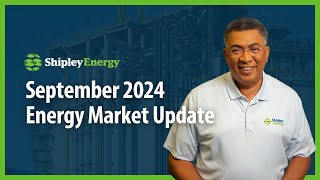 Stay Updated On The Energy ⚡️ Market September 2024  Shipley Energy [upl. by Port66]