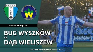 TRANSMISJA LIVE  PO 6TE ZWYCIĘSTWO Z RZĘDU  Liga okręgowa Bug Wyszków  Dąb Wieliszew [upl. by Nail]