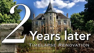 We Bought An Abandoned Chateau THEN amp NOW 2 YEAR Renovation in 20 minutes Timelapse [upl. by Arundel]