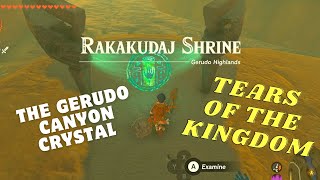 RAKAKUDAJ SHRINE \\The Gerudo Canyon Crystal \\LOCATION AND SOLUTIONTEARS OF THE KINGDOM TUTORIAL [upl. by Auhoj975]