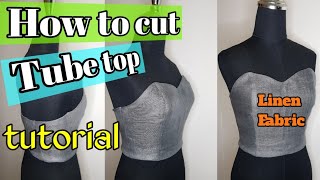 HOW TO CUT TUBE TOP  Basic Tutorial  Pattern Making  Linen Tafeta Silk Fabric [upl. by Cardon]