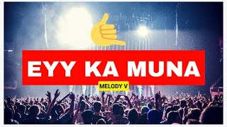 Eyy Ka Muna  Lyrics   MelodyMuzic [upl. by Erik]