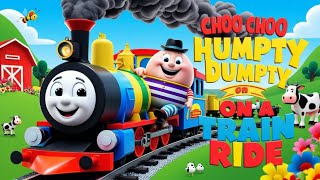 quot🚂 Sing Along Choo Choo Humpty Dumpty Train Song  Fun amp Learning for Kids 🎶quot [upl. by Scoles]