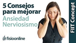 5 consejos para mejorar la ansiedad el nerviosismo y conseguir relajarse [upl. by Hoxie]