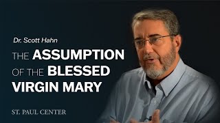 Scott Hahn on the Assumption of the Blessed Virgin Mary [upl. by Lleihsad]