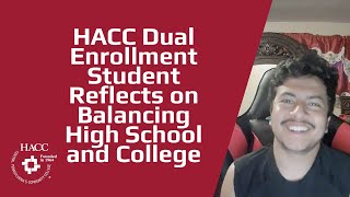 HACC Dual Enrollment Student Reflects on Balancing High School and College [upl. by Refinaj559]