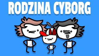 RODZINA CYBORG [upl. by Olli]