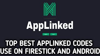 Top Best Applinked codes to use on Firestick and Android TV [upl. by Yeniar479]