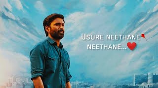 Usure neethane neethane song arr dhanush melody [upl. by Carissa]