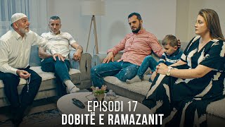 Dobitë e Ramazanit  Episodi 17 [upl. by Kannry]