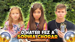 O HATER FEZ A SOPHIA CHORAR • Vem com a Sophia • [upl. by Nylime]