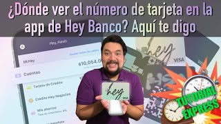 Aquí puedes ver el número de tu tarjeta digital de Hey Banco  TUTORIAL EXPRESS [upl. by Ryle]