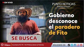 🔴 EnVIVO  Gobierno desconoce el paradero de Fito [upl. by Remde643]