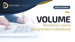 Análise Técnica  Volume  Monitore o rastro dos Grandes Investidores [upl. by Ingram]