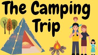 The Camping TripGrade 3 Reading Comprehension [upl. by Aika906]