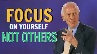 Jim Rohn  Focus On Yourself Not Others  Jim Rohns Best Ever Motivational Speech [upl. by Nirrek]