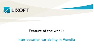 Feature of the week 64 Interoccasion variability in Monolix [upl. by Ytsud]