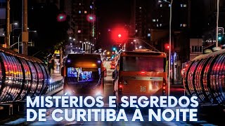 O QUE É IMPORTANTE EM CURITIBA ACONTECE À NOITE [upl. by Kurr]