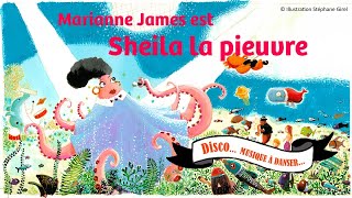 Les Symphonies Subaquatiques  Sheila la pieuvre  Marianne James  chanson pour enfants [upl. by Lleneg]