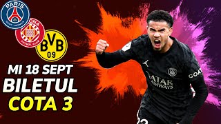 PARIURI BILETUL ZILEI CHAMPIONS Miercuri 18092024  PSG  Girona Brugge  Dortmund [upl. by Akkina]