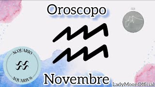 ACQUARIO♒OROSCOPO🔮NOVEMBRE🌬️oroscopohoroscopeacquarioaquariusoroscopoacquariohoroscopeaquarius [upl. by Elleynad482]