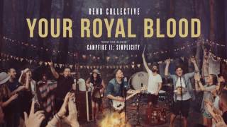 quotYour Royal Bloodquot  Rend Collective Official Audio [upl. by Assi]