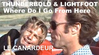 MusicCinema Thunderbolt and LightfootWhere Do I Go From Here Cimino Le Canardeur Lyrics [upl. by Rihana83]