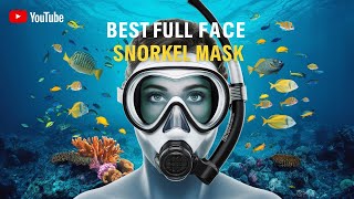 Best Full Face Snorkel Mask 2024 👌 Top 5 Best Full Face Snorkel Mask Reviews [upl. by Leirua]