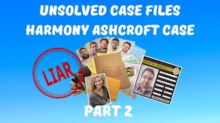 Unsolved Case Files  Harmony Ashcroft  Part 2 [upl. by Aleacim]