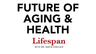 Biotracking Age Reversal amp Other Advanced Health Technologies  Lifespan with Dr David Sinclair 8 [upl. by Garland502]