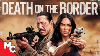 Death On The Border  Full Movie  2023 Crime Thriller Movie  Danny Trejo  Eric Roberts [upl. by Oinesra]