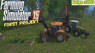 Wo muss man ansetzten  ForstProjekt 03 Landwirtschaft Simulator 15 ★ Lets Play LS 15 [upl. by Aitnahs]