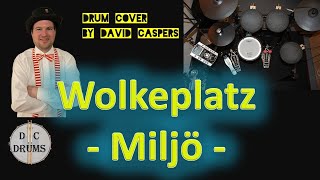 Wolkeplatz  Miljö  Drum Cover by David Caspers [upl. by Eivla]