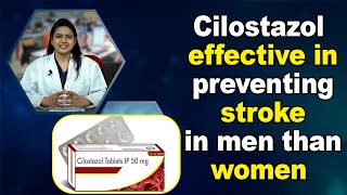 Cilostazol effective in preventing stroke in men than women [upl. by Lennad]