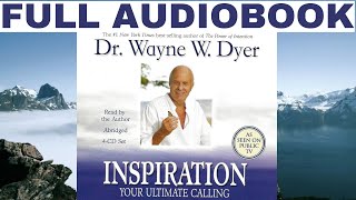 DR WAYNE W DYER 🔶 quotINSPIRATION  Your Ultimate Callingquot FULL AUDIOBOOK [upl. by Beffrey]