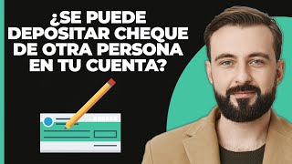 ¿Puedes depositar el cheque de otra persona en tu cuenta [upl. by Adnilasor751]