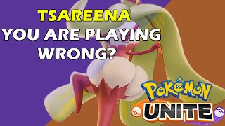 The BEST Way to PLay Tsareena in Pokemon Unite  Tsareena Guide [upl. by Zoba]