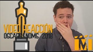 Nominaciones al Oscar 2018  Videoreacción [upl. by Anaujit91]