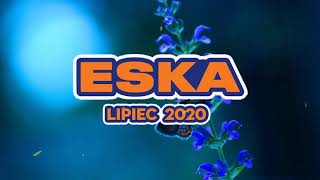 Hity Eska 2020 Lipiec  Najlepsza radiowa muzyka 2020  Najnowsze Przeboje Radia Eska 2020 [upl. by Oedama639]