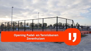 Opening Padel en tennisbanen in Zevenhuizen [upl. by Humberto681]