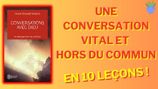 🙏📝 CONVERSATION AVEC DIEU par Neale Donald Walsch  Résumé en 10 Leçons à retenir [upl. by Michell]