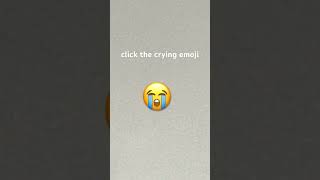 click the crying emoji [upl. by Venetis]