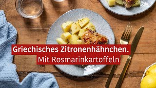 Rezept – Griechisches Zitronenhähnchen mit Rosmarinkartoffeln [upl. by Naiva818]