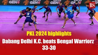 PKL 2024 highlights  Dabang Delhi KC beats Bengal Warriorz 3330 [upl. by Amandi]