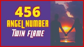 456 Angel Number Twin Flame🔥 [upl. by Amak265]