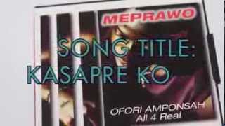 OFORI AMPONSAH KASAPRE KOOMEPRA WO album [upl. by Eirrol]