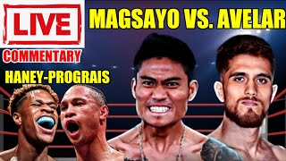 Magsayo vs Avelar  Haney vs Prograis  live commentary and Boxing Talk [upl. by Cathrin]