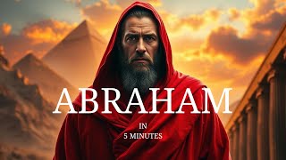 The Story of ABRAHAM  The Father of Nations  In 5 minutes [upl. by Hilarius]